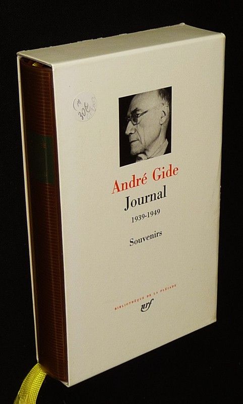 Journal d'André Gide (1939-1949) : Souvenirs (Bibliothèque de la Pléiade)