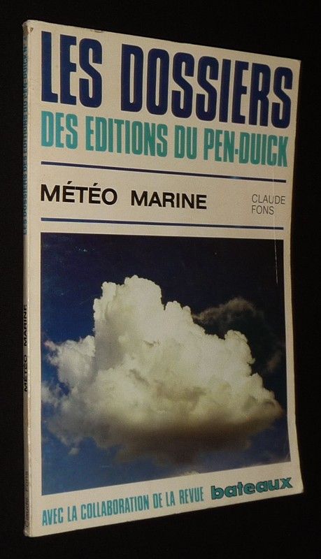 Les Dossiers des éditions du Pen-Duick : Météo marine