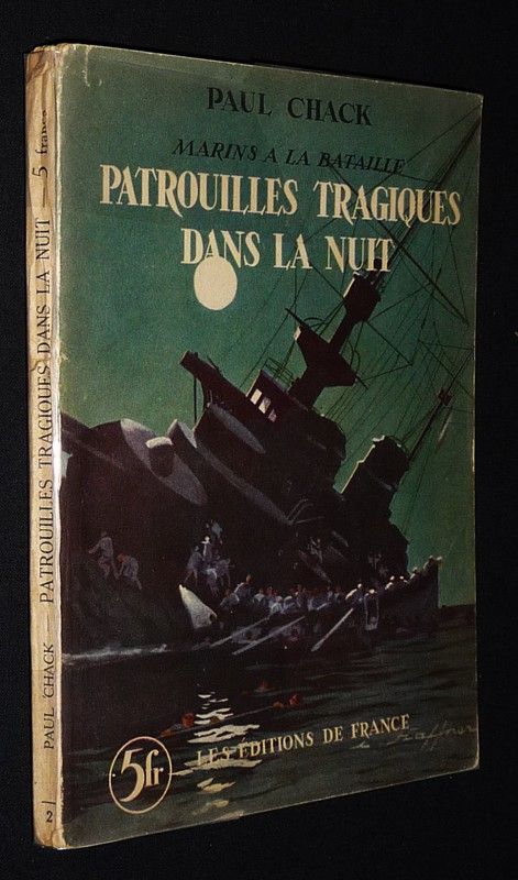 Marins à la bataille : Patrouilles tragiques dans la nuit