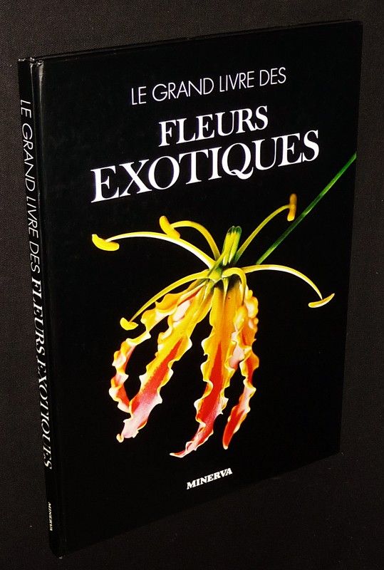 Le Grand Livre des fleurs exotiques