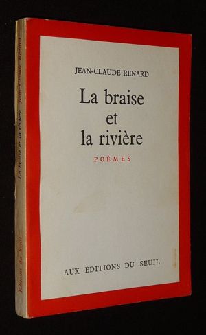 La Braise et la rivière : Poèmes