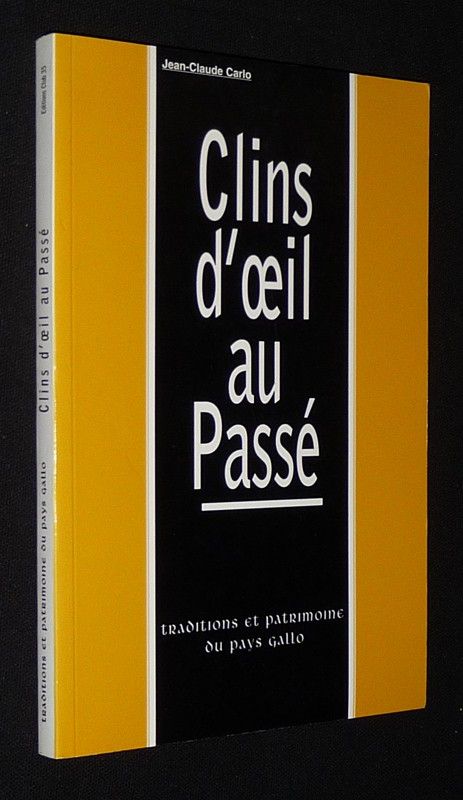 Clins d'oeil au passé : Traditions et patrimoine du pays Gallo