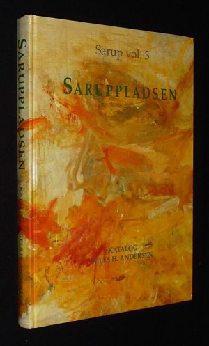Sarup, vol. 3 : Saruppladsen