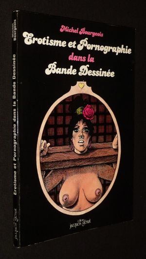 Erotisme et pornographie dans la bande dessinée