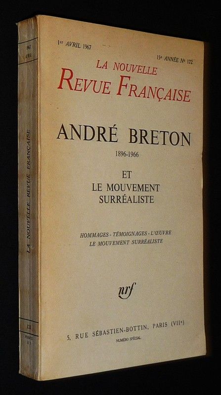 La Nouvelle revue française (15e année - n°172, 1er avril 1967) : André Breton, 1896-1966 et le mouvement surréaliste