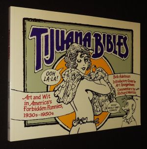 Tijuana Bibles : Art and Wit in America's Forbidden Funnies, 1930s-1950s