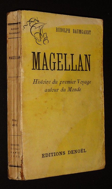 Magellan : Histoire du premier voyage autour du monde