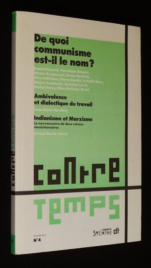 Contre-Temps (n°4, 4e trimestre 2009) : De quoi communisme est-il le nom ?