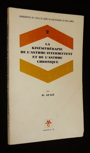 La Kinésithérapie de l'asthme intermittent et de l'asthme chronique