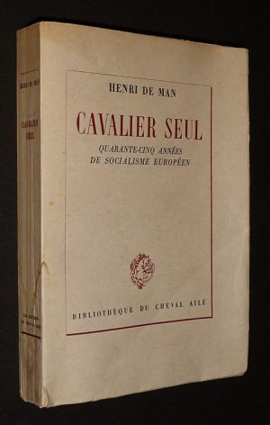 Cavalier seul : Quarante-cinq années de socialisme européen