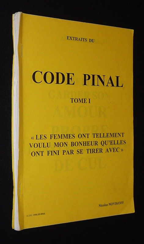 Extraits du Code Pinal, Tome 1