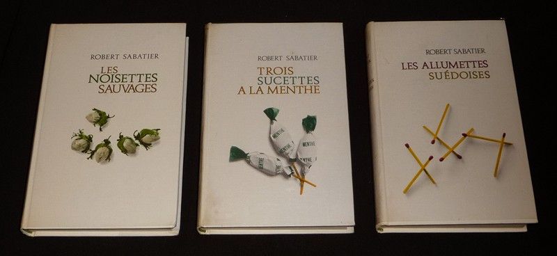 Lot de 3 ouvrages de Robert Sabatier : Les Allumettes suédoises - Trois sucettes à la menthe - Les Noisettes sauvages