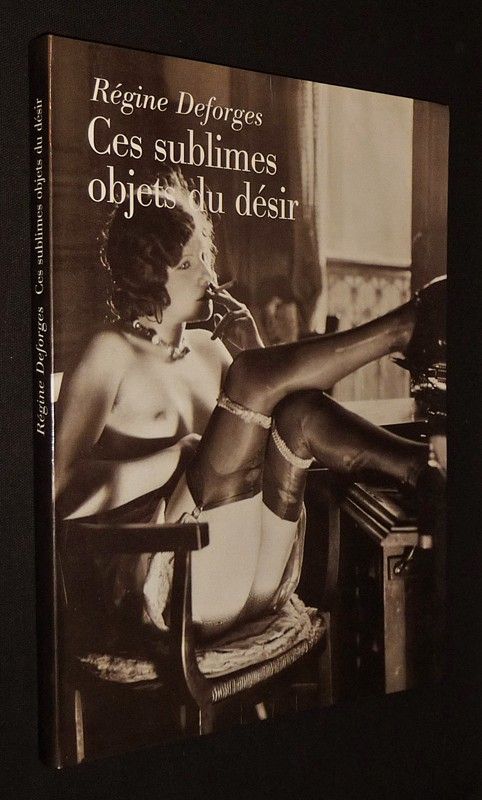 Ces sublimes objets du désir