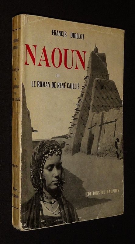 Naoun ou Le Roman de René Caillié