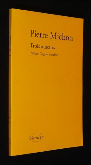 Trois auteurs : Balzac, Cingria, Faulkner