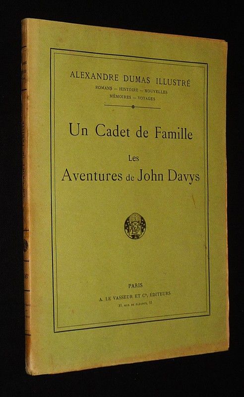 Un cadet de famille - Les Aventures de John Davys (Alexandre Dumas illustré : romans-histoire-nouvelles-mémoires-voyages)