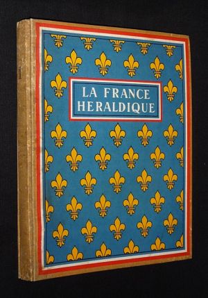 La France héraldique, Tome 1