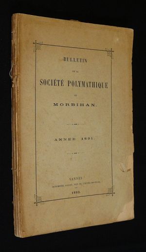 Bulletin de la Société Polymathique du Morbihan, année 1891