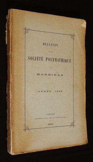 Bulletin de la Société Polymathique du Morbihan, année 1899