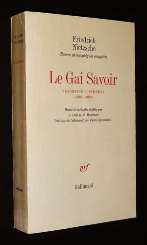Le Gai savoir - Fragments posthumes, 1879-1881 (Oeuvres philosophiques complètes, Tome 5)