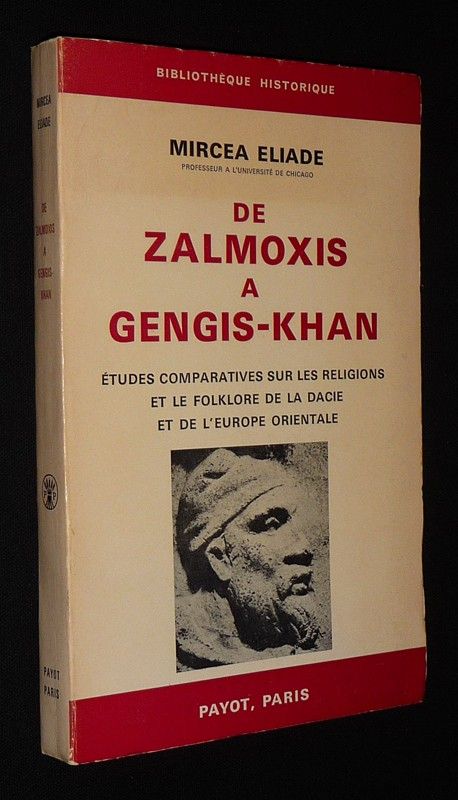 De Zalmoxis à Gengis-Khan : Etudes comparatives sur les religions et le folklore de la Dacie et de l'Europe orientale
