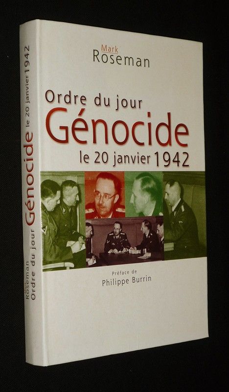 Ordre du jour : Génocide. Le 20 janvier 1942 : La Conférence de Wannsee et la Solution finale