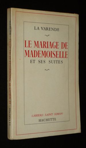 Le Mariage de Mademoiselle et ses suites