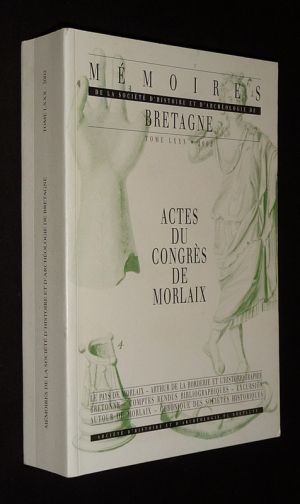 Mémoires de la société d'histoire et d'archéologie de Bretagne (Tome LXXX, 2002) : Actes du Congrès de Morlaix