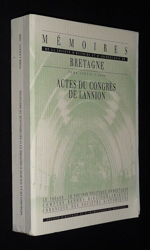 Mémoires de la société d'histoire et d'archéologie de Bretagne (Tome LXXXVI, 2008) : Actes du Congrès de Lannion
