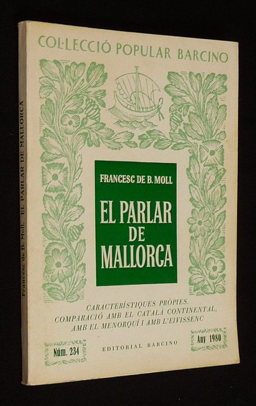El parlar de Mallorca : Caracteristiques propies. Comparacio amb el catala continental, amb el menorqui i amb l'eivissenc