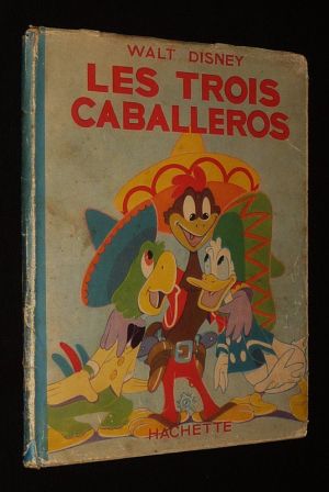 Les Trois Caballeros (Walt Disney)