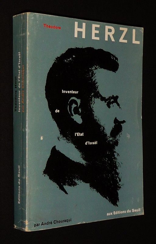 Théodore Herzl : Inventeur de l'état d'Israël