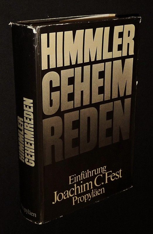 Heinrich Himmler: Geheimreden 1933 bis 1945 und andere Ansprache