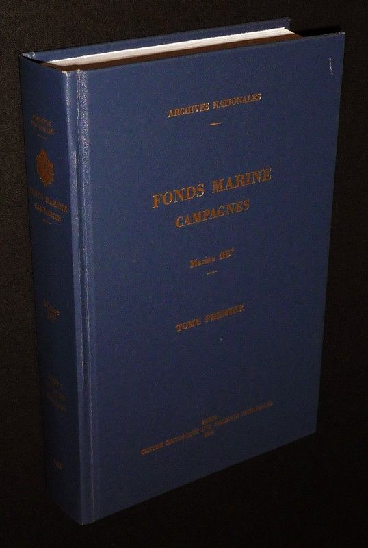 Fonds marine campagnes (Opérations - Divisions et stations navales - Missions diverses) : Inventaire de la sous-série Marine BB4, Tome 1 : BB4 1 à 482 (1790-1826)
