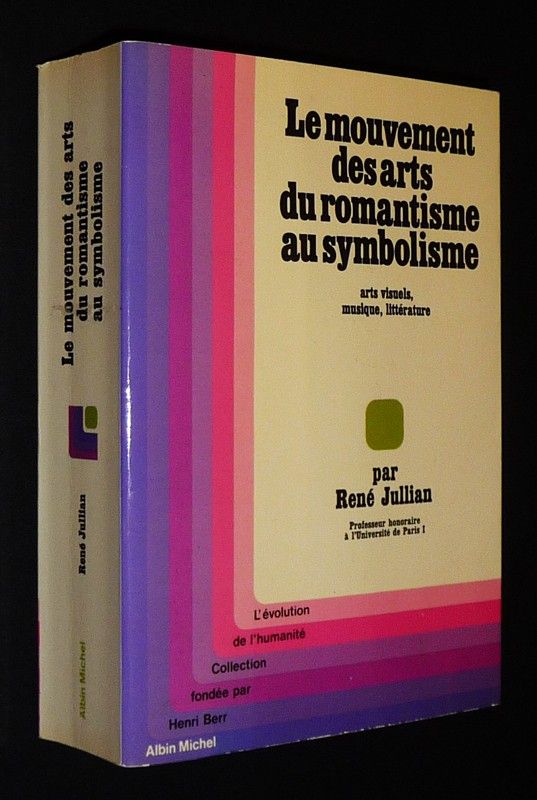 Le Mouvement des arts du romantisme au symbolisme (Arts visuels, musique, littérature)
