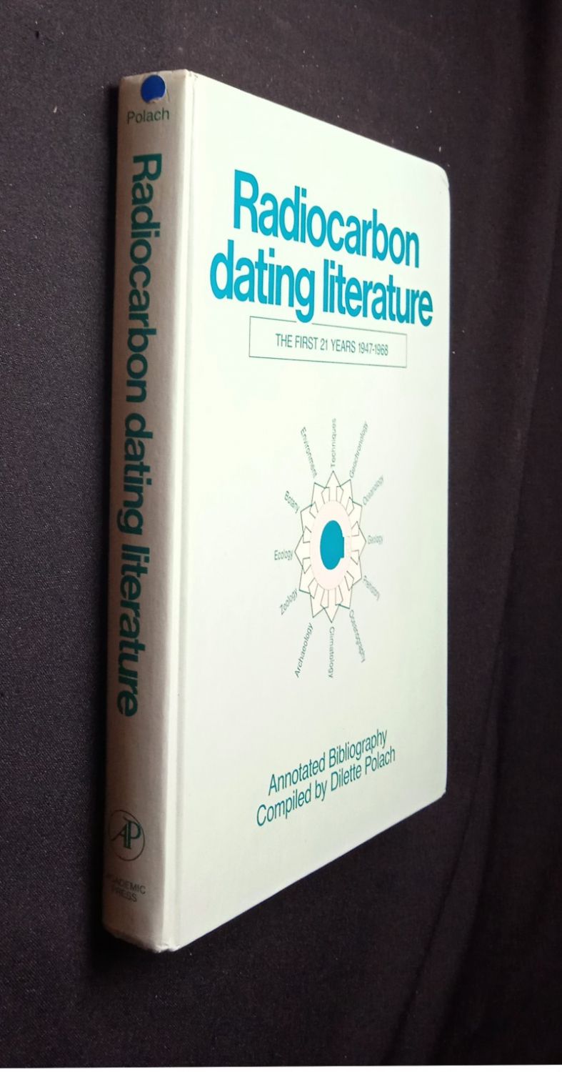 Radiocarbon dating literature. The First 21 Years, 1947-1968