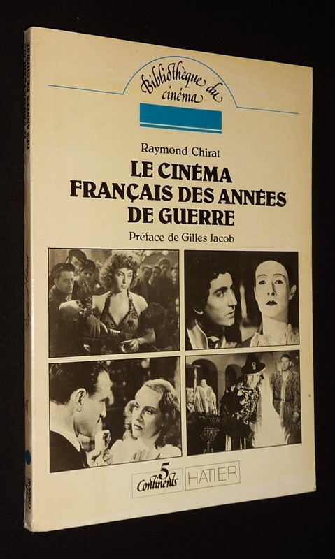 Le Cinéma français des années de guerre