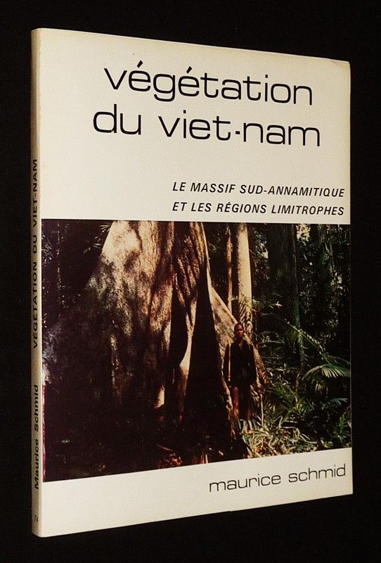 Végétation du Viet-Nam : Le Massif sud-annamitique et les régions limitrophes