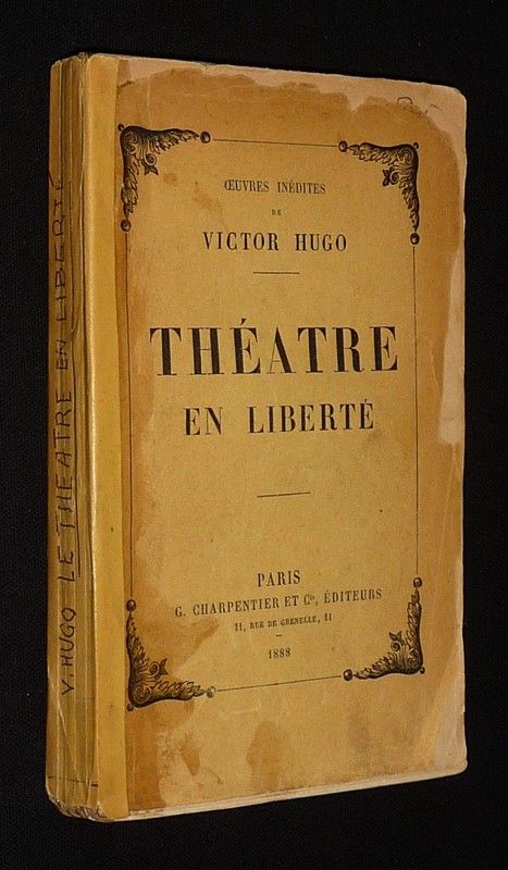 Oeuvres inédites de Victor Hugo : Théâtre en liberté