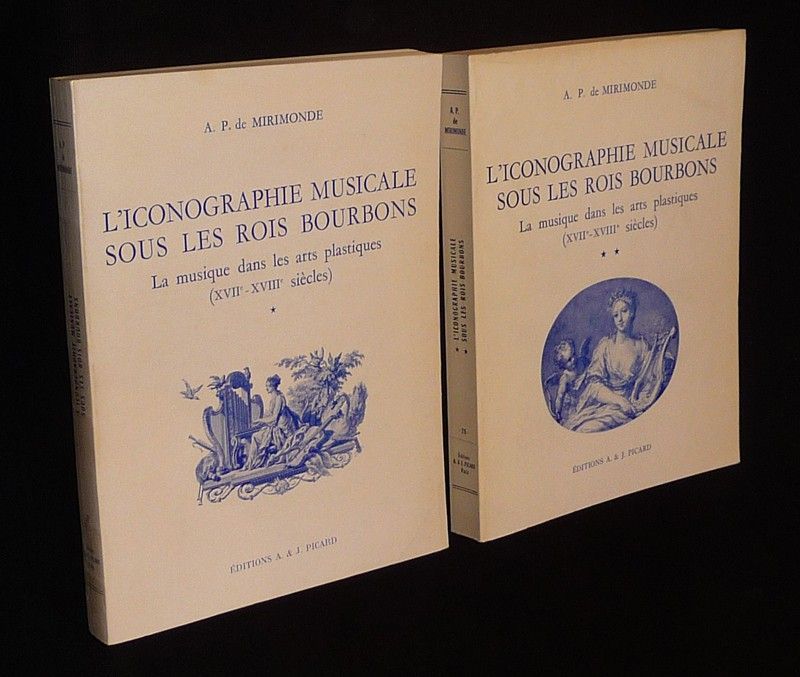L'Iconographie musicale sous les rois Bourbons : La musique dans les arts plastiques, XVIIe -XVIIIe siècles (2 volumes)
