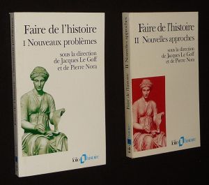 Faire de l'histoire (2 volumes) : Tome 1 : Nouveaux problèmes - Tome 2 : Nouvelle approche