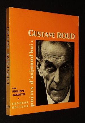 Gustave Roud (Poètes d'aujourd'hui, n°173)