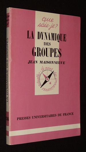 La Dynamique des groupes (Que sais-je ? n°1306)