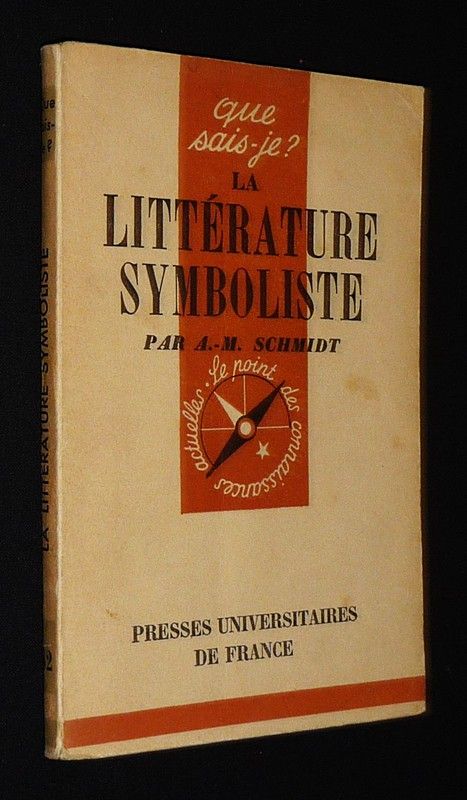 La Littérature symboliste, 1870-1900 (Que sais-je ? n°82)