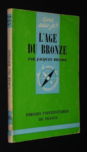 L'Age du Bronze (Que sais-je ? n°835)