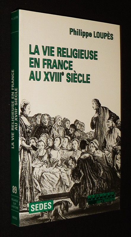 La Vie religieuse en France au XVIIIe siècle