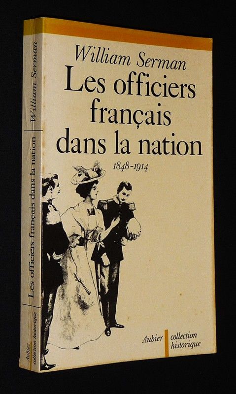 Les Officiers français dans la nation, 1848-1914