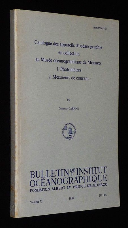 Catalogue des appareils d'océanographie en collection au Musée océanographique de Monaco (Bulletin de l'Institut Océanographique (Volume 73, n°1437, 1987)