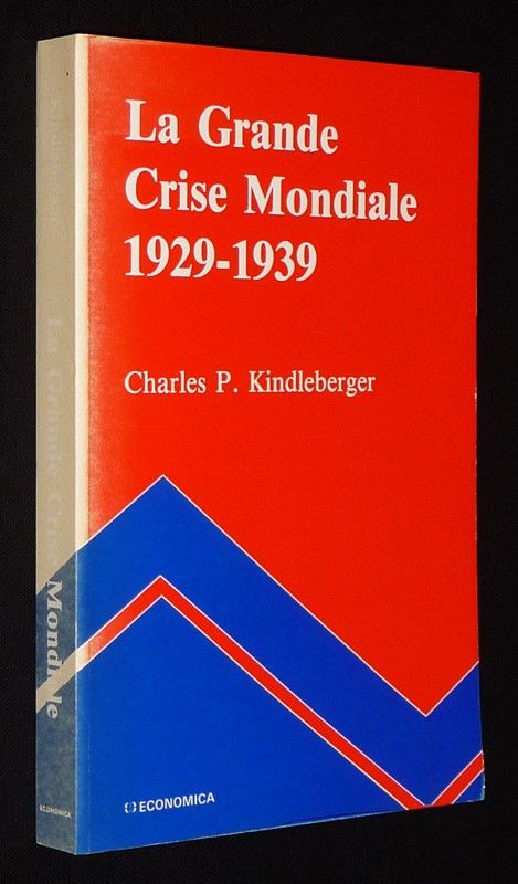 La Grande Crise Mondiale, 1929-1939