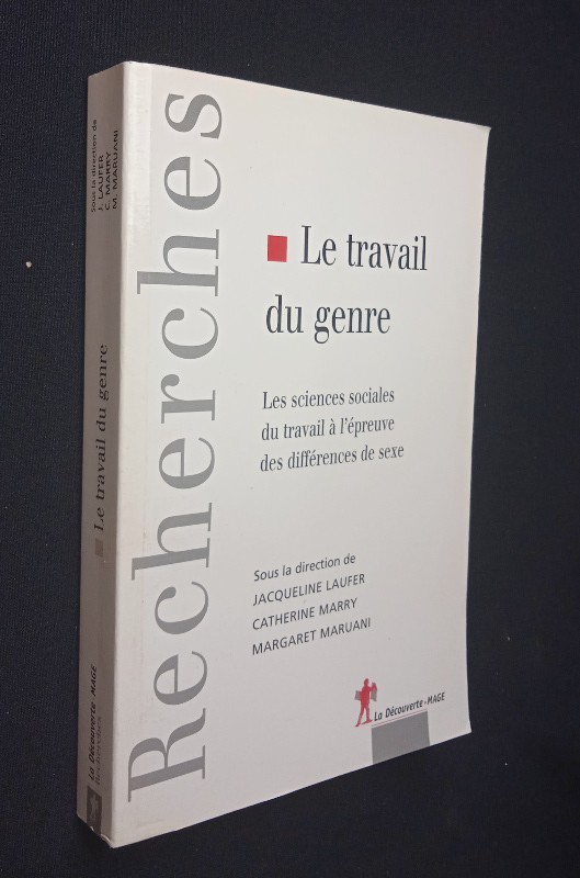 Le travail du genre, les sciences sociales du travail à l'épreuve des différences de sexe